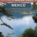 Incredible Outdoor Adventures in mexico