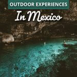 14 Awesome Outdoor Experiences in Mexico