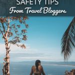 19 Solo Travel Safety Tips From Travel Bloggers