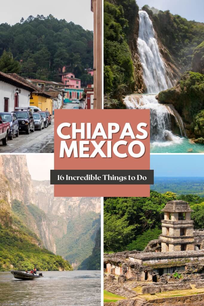 a pinterest image that reads "Chiapas Mexico: 16 Incredible Things to do"