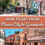 How to get from Mexico City to Guanajuato