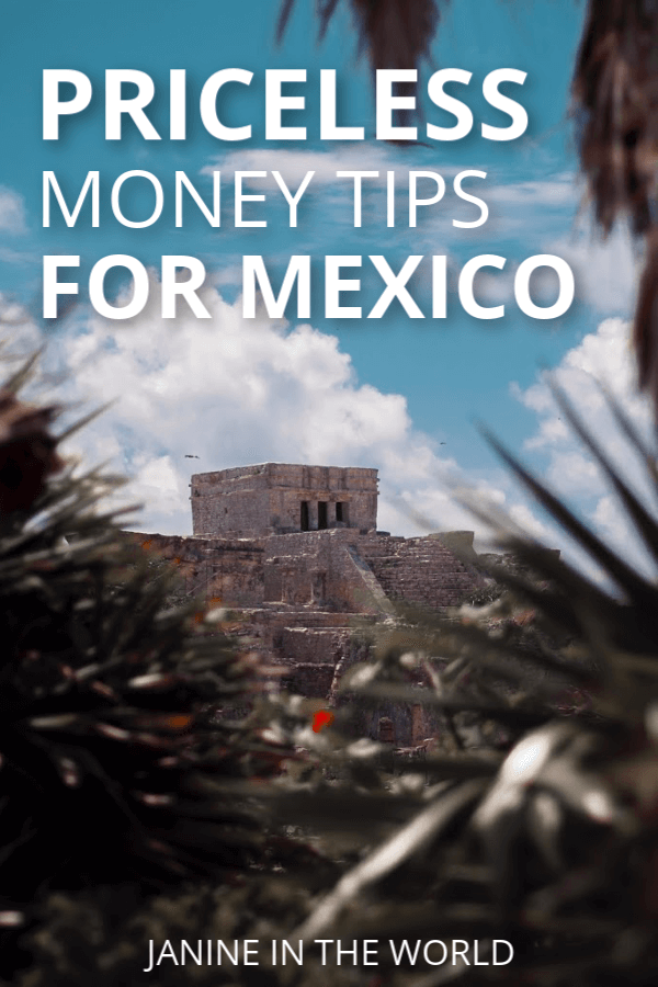 These priceless money tips for mexico can save you all kinds of confusion during your travels.